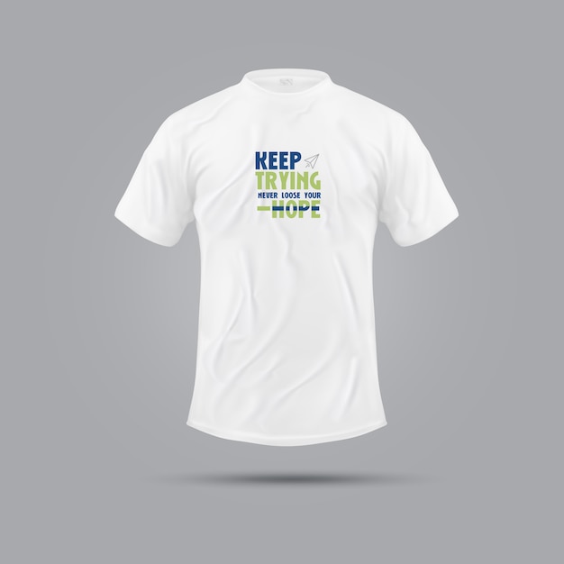 Versuche es weiter und verliere niemals deine Hoffnung Spaß und lässiges T-Shirt Design | Hoodie Design | Kleidung und Stoff