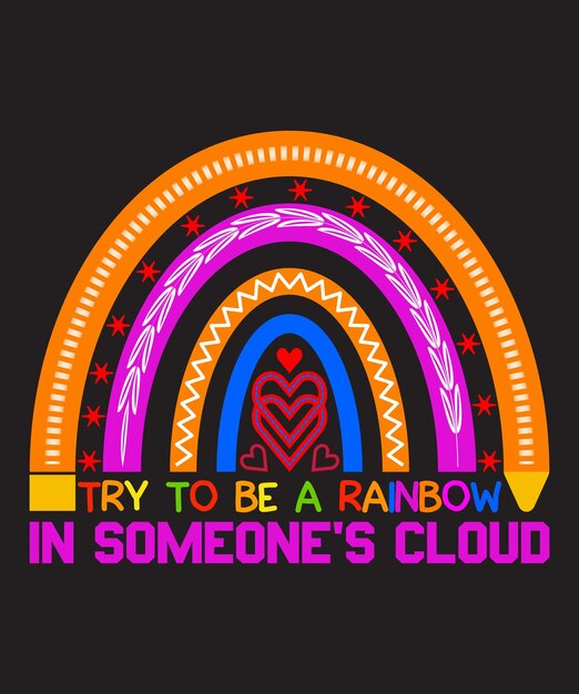Versuchen Sie, ein Regenbogen in jemandes Wolken-Regenbogen-T-Shirt-Design zu sein