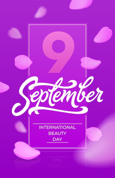 Vertikales banner des internationalen schönheitstages mit fliegenden rosenblättern. 9 neun september typografie. schön für grußkarte, zertifikat, rabatt, social media banner.