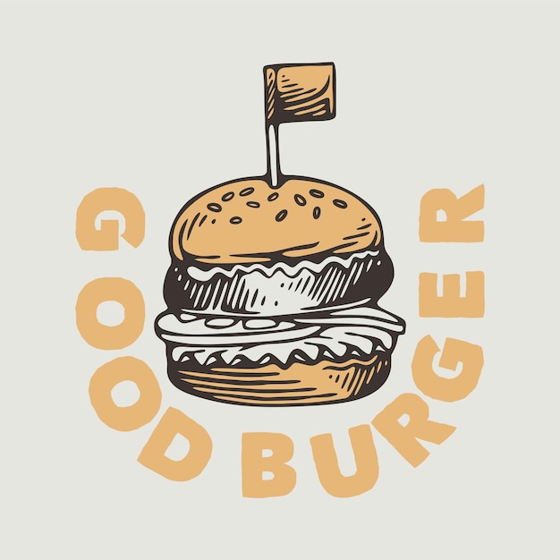 Vintage slogan typografie guter burger für t-shirt-design