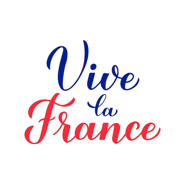 Vektor vive la france kalligrafie-handschrift einzeln auf weißem hintergrund lang lebe frankreich in französischer vektorvorlage für typografie poster banner flyer aufkleber t-shirt postkarte logo design etc