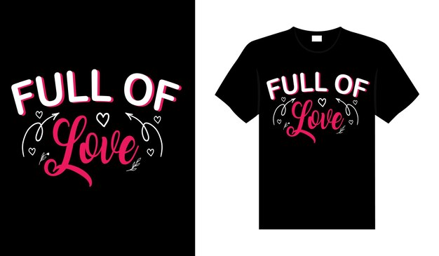 Voller Liebe Valentine T-Shirt Typografie Schriftzug Vektordesign