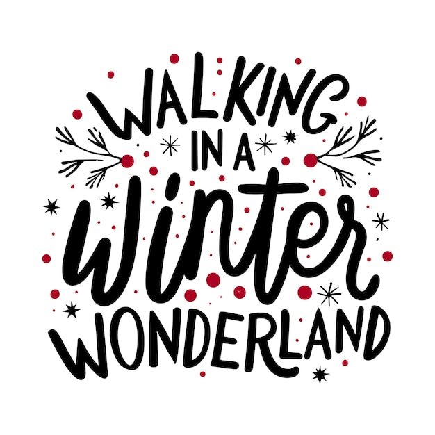 Vektor walking in a winter wonderland handschrift weihnachts-typografie t-shirt-design-poster