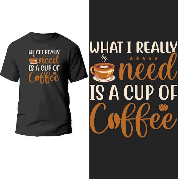 Vektor was ich wirklich brauche, ist ein tasse kaffee-t-shirt-design.