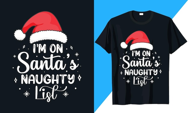 Weihnachts-t-shirt-design ich bin auf der frechliste des weihnachtsmanns