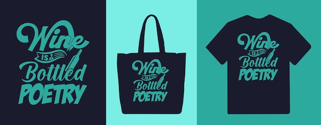 Vektor wein ist abgefüllte poesie typografie schriftzug zitate t-shirt und merchandise