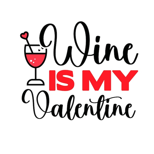 Vektor wein ist mein valentine-t-shirt-design