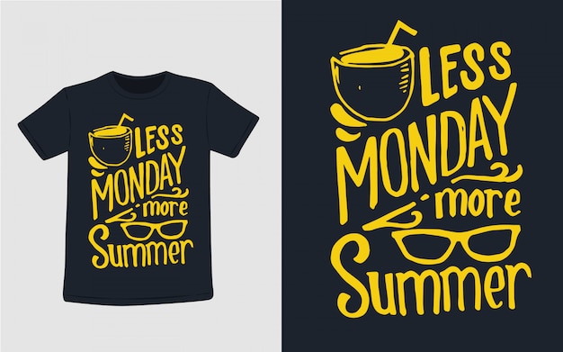 Weniger montag mehr sommer typografie für t-shirt design