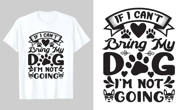 Wenn ich meinen hund nicht mitbringen kann, gehe ich nicht, hund-svg-t-shirt-design