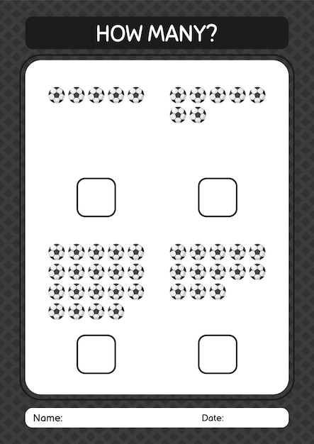 Vektor wie viele zählspiele mit fußball-arbeitsblatt für kinder im vorschulalter