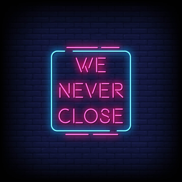 Vektor wir schließen nie neon signs style text