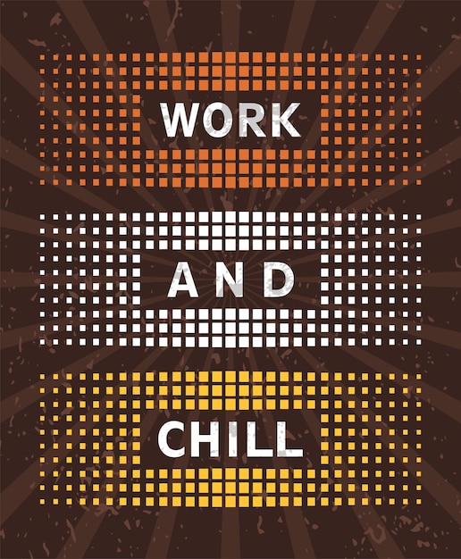 Work-and-chill-typografie-poster und bekleidungsdruckdesign