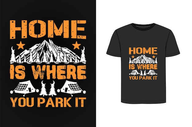 Zuhause ist, wo sie es parken t-shirt-design