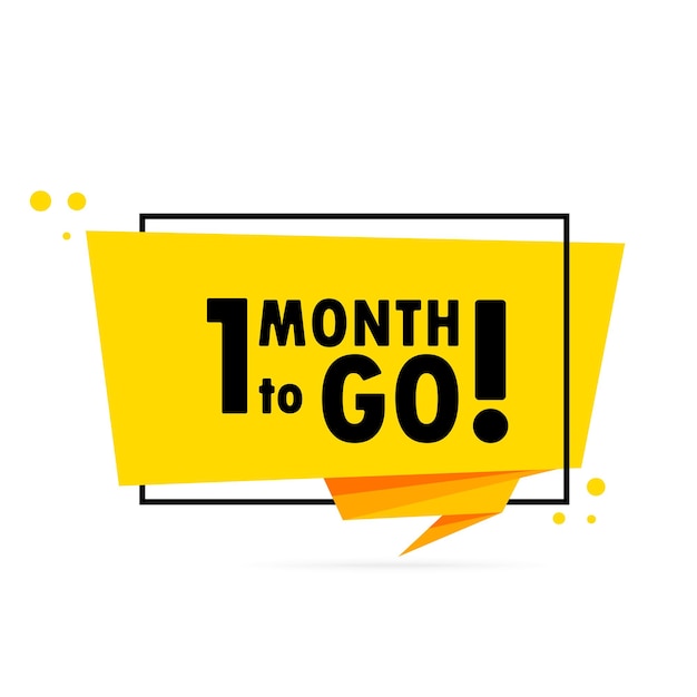 1 month to go. origami style speech bubble banner. sticker design template with 1 month to go text. vector eps 10. isolated on white background.