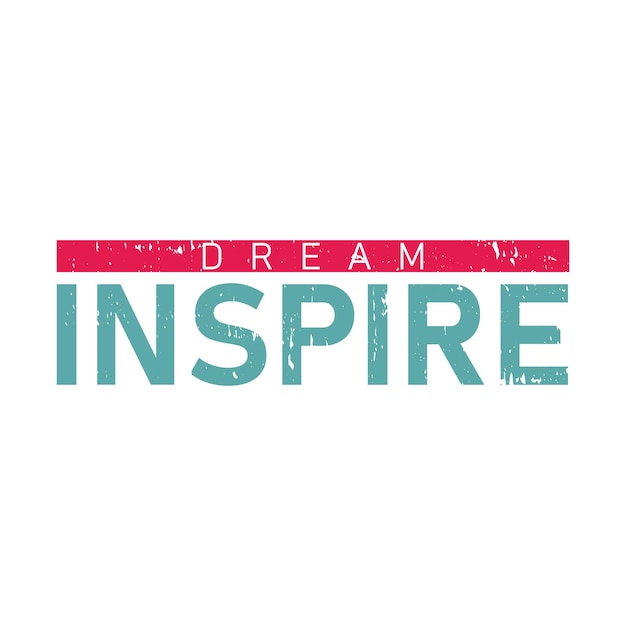Dream inspire typography graphic tshirt print Ready premium vector
