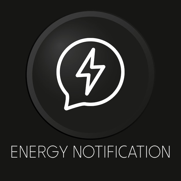 Energy notification minimal vector line icon on 3D button isolated on black background Premium VectorxA