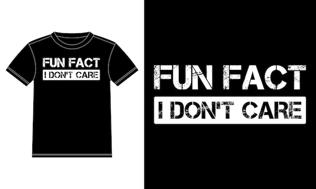 Fun Fact I Don't care, Typography t-shirt design template, Car Window Sticker, POD, cover, Isolated