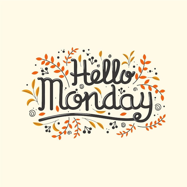 Hello monday lettering with floral elements