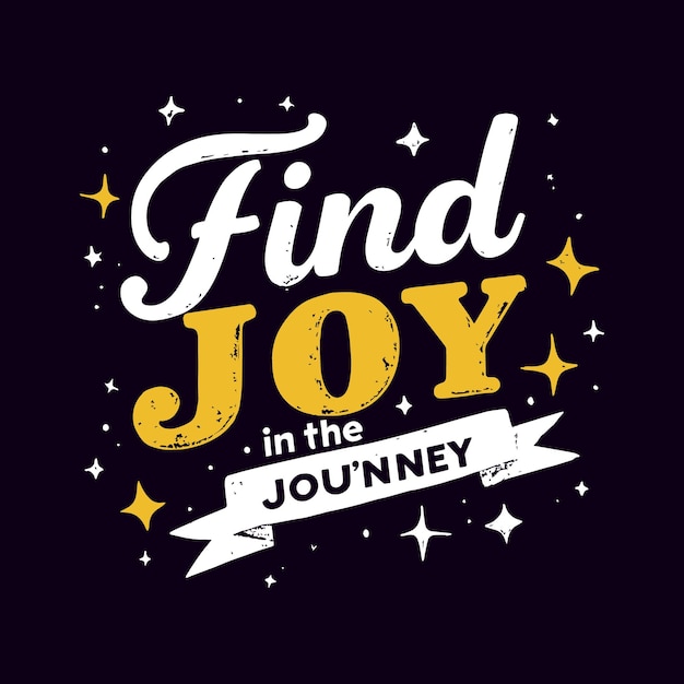 inspirational vector typography design find joy in the journey motivational quote with elegant