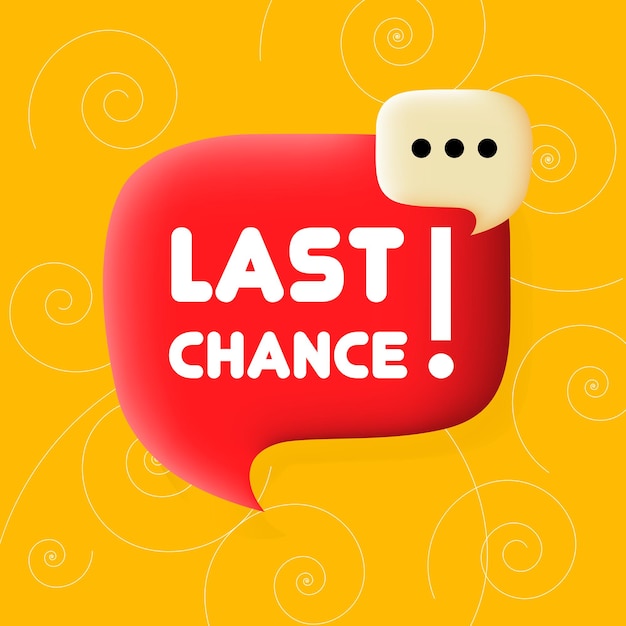 Last chance Speech bubble with Last chance text Business concept 3d illustration Spiral background Vector line icon for Business and Advertising