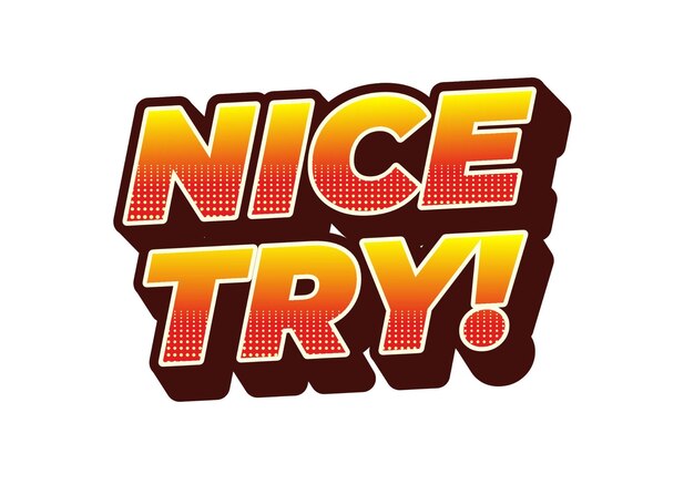 Nice try Text effect in 3D style with good colors