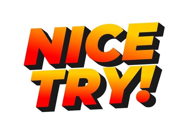 Nice try Text effect in 3D style with good colors