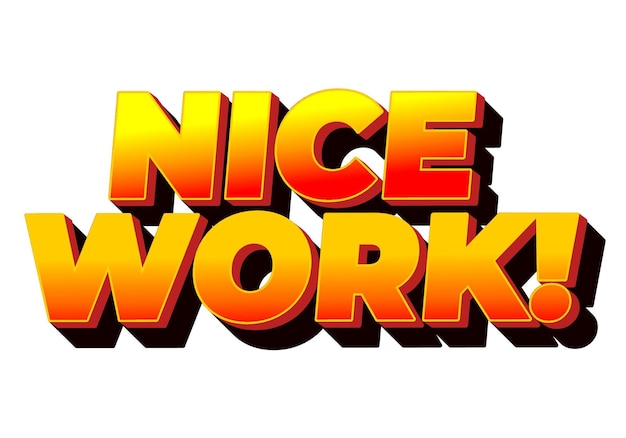 Nice work Text effect in 3D style with eye catching colors