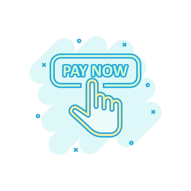 Pay now icon in comic style Finger cursor vector cartoon illustration on white isolated background Click button business concept splash effect