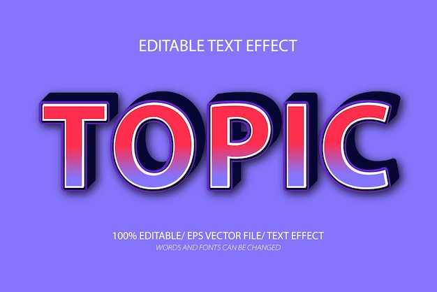 Topic editable text effect and editable text style