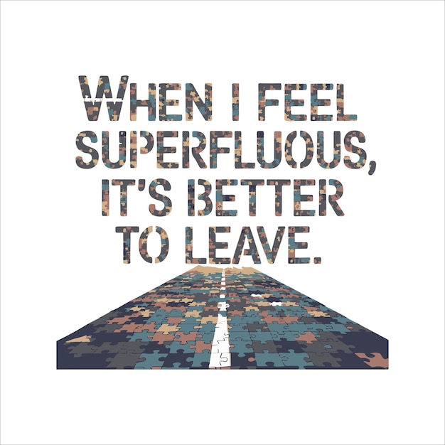 Tshirt Design text its better to leave text vector design