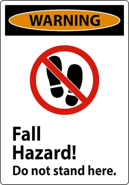 Warning Sign Fall Hazard Do Not Stand Here On White Background