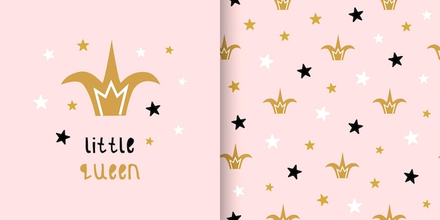 Conjunto de cartão e padrão perfeito com coroa fofa e estrelas. pequena rainha