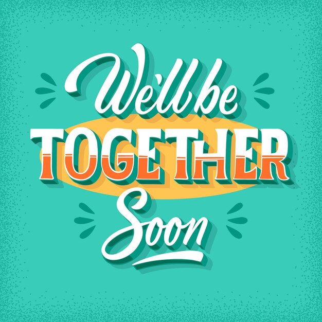 Estaremos juntos em breve