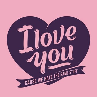 Eu te amo porque odiamos as mesmas coisas. cartão de saudação de letras de vetor de qualidade premium. violeta em fundo rosa