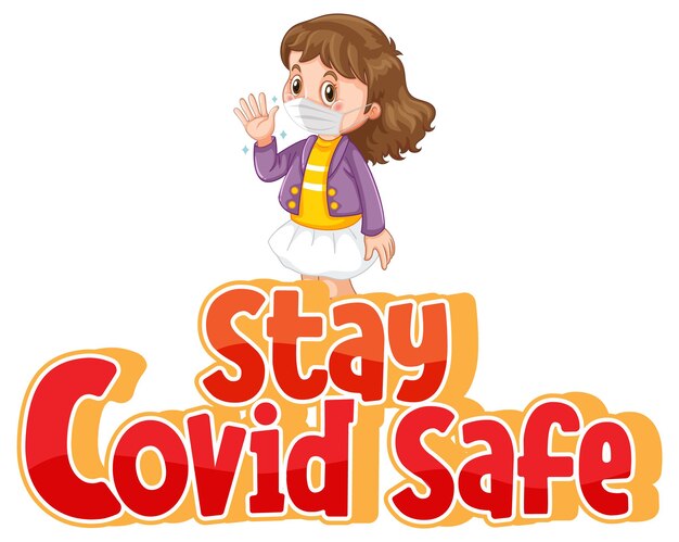 Fonte Stay Covid Safe em estilo cartoon com uma garota usando máscara médica isolada no fundo branco