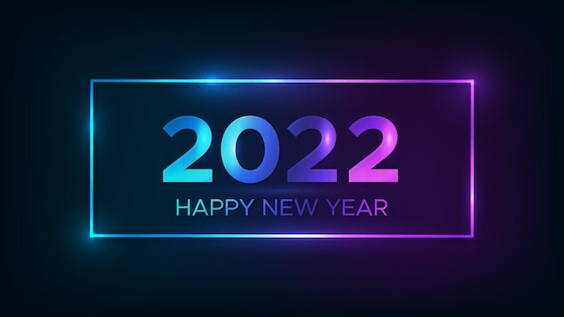 Fundo de néon de 2022 feliz ano novo. moldura retangular de néon com efeitos brilhantes para cartões de natal, folhetos ou cartazes. ilustração vetorial
