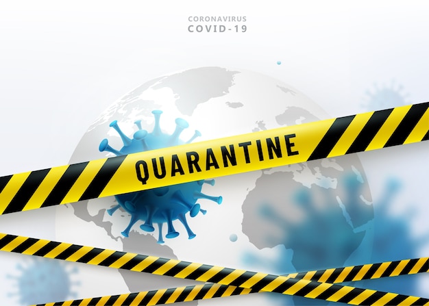 Vetor grátis fundo de quarentena do coronavirus. o vírus 2019-ncov ataca o globo terrestre. tiras de proteção de advertência