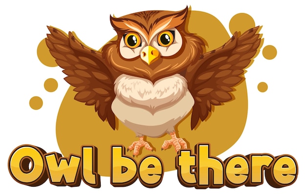 Vetor grátis owl be there a funny animal cartoon picture pun