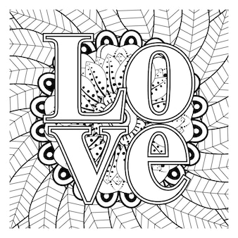 Palavras de amor com flores mehndi para enfeite de doodle de página de livro para colorir
