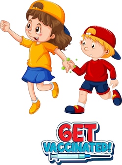 Personagem de desenho animado de duas crianças não mantém distância social com a fonte get vaccinated isolada no fundo branco