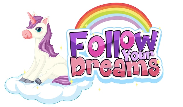 Personagem de desenho animado de unicórnio com banner de fonte follow your dream
