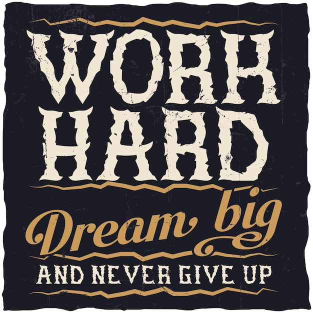 Vetor grátis pôster motivacional. “trabalhe duro sonhe grande e nunca desista”.