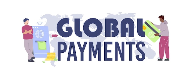 Texto de cabeçalho plano de pagamentos globais com letras grandes e pequenos caracteres humanos enviando e recebendo ilustração vetorial de transferência