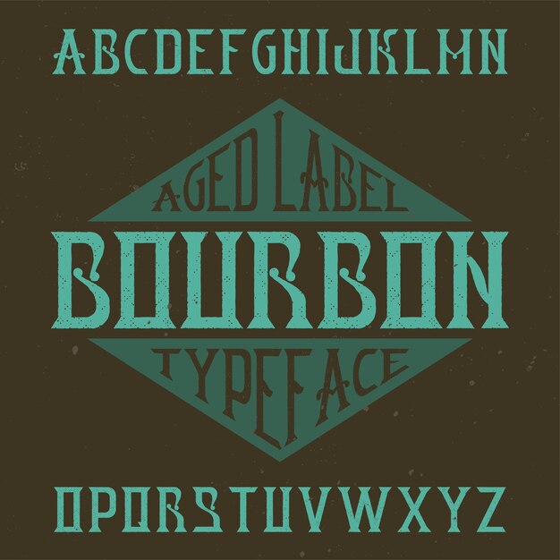 Tipo de letra de rótulo vintage chamado Bourbon.