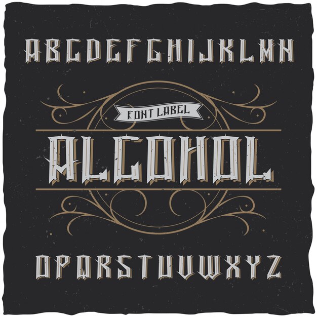 Tipo de letra de rótulo vintage denominado álcool. Boa fonte para usar em qualquer etiqueta ou logotipo vintage.