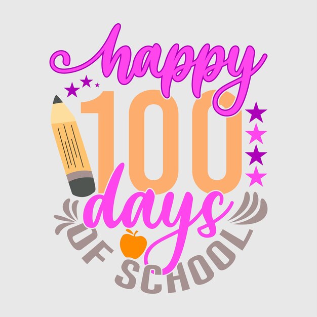 Vetor 100 dias felizes de escola citação de letras engraçado dia de escola presente gráfico design de estilo vintage