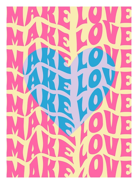 Vetor 1970 make love poster heart em texto distorcido make love background hippie estética em rosa amarelo b...