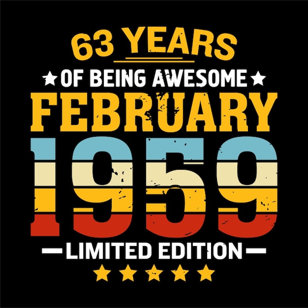 63 anos de ser incrível modelo de camiseta de edição limitada de fevereiro de 1959