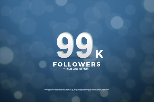 99 mil seguidores com números e fundo bokeh