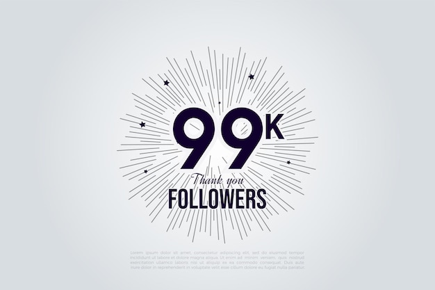 99 mil seguidores com números preto no branco